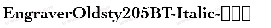 EngraverOldsty205BT-Italic字体转换
