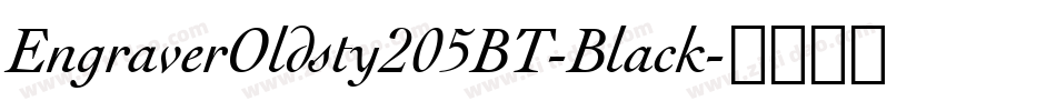 EngraverOldsty205BT-Black字体转换