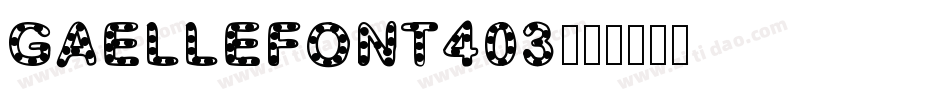 gaellefont403字体转换