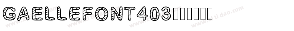 gaellefont403字体转换