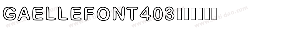 gaellefont403字体转换