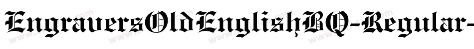 EngraversOldEnglishBQ-Regular字体转换