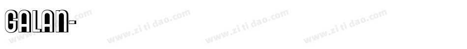 GALAN字体转换