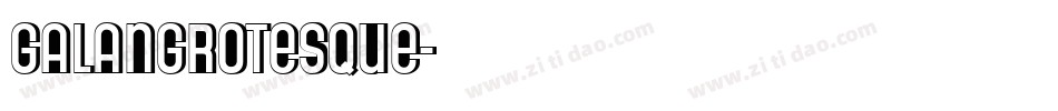 galangrotesque字体转换