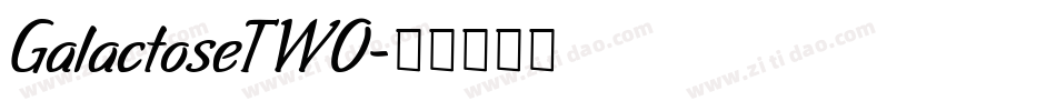 GalactoseTWO字体转换