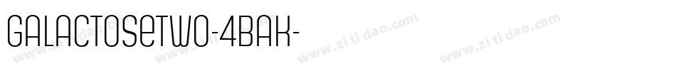Galactosetwo-4BAK字体转换