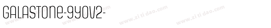 Galastone-9YoV2字体转换
