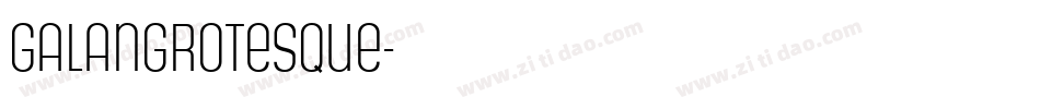 galangrotesque字体转换