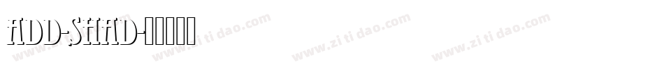 ADD-SHAD字体转换