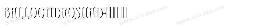 BalloonDroShaD字体转换