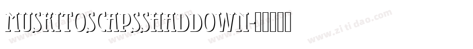 MuskitosCapsShadDown字体转换