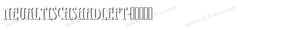 NeuAltischShadLeft字体转换