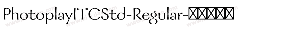 PhotoplayITCStd-Regular字体转换