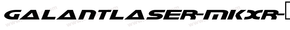 GalantLaser-MKXr字体转换