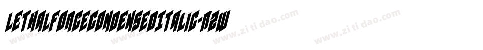 LethalForceCondensedItalic-RZw6字体转换