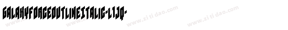 GalaxyForceOutlineItalic-l1jq字体转换