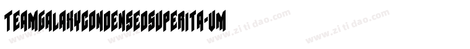 TeamGalaxyCondensedSuperita-vmgG4字体转换