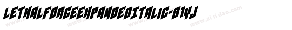 LethalForceExpandedItalic-81yJ字体转换