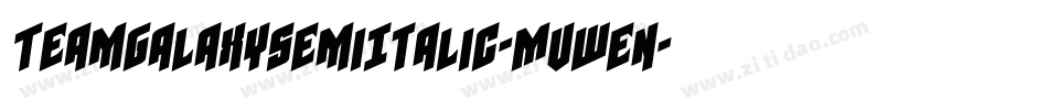 TeamGalaxySemiItalic-MVWEn字体转换