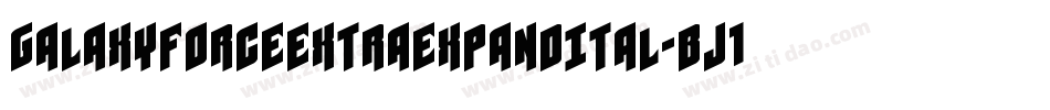 GalaxyForceExtraExpandItal-BJ1n字体转换
