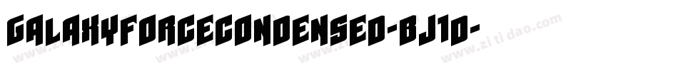 GalaxyForceCondensed-BJ1d字体转换
