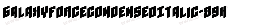 GalaxyForceCondensedItalic-89xg字体转换