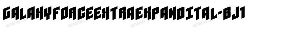 GalaxyForceExtraExpandItal-BJ1n字体转换