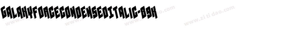 GalaxyForceCondensedItalic-89xg字体转换