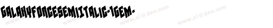 GalaxyForceSemiItalic-1geM字体转换