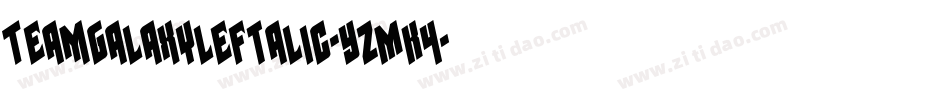 TeamGalaxyLeftalic-YzMK4字体转换