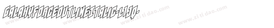 GalaxyForceOutlineItalic-l1jq字体转换