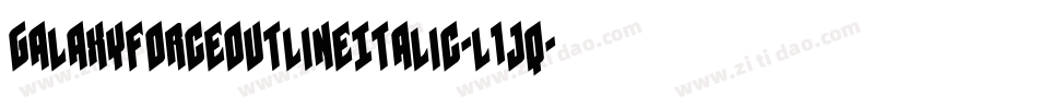 GalaxyForceOutlineItalic-l1jq字体转换