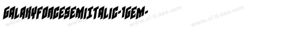 GalaxyForceSemiItalic-1geM字体转换