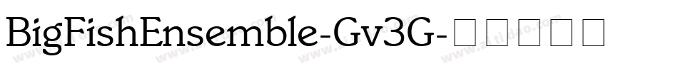 BigFishEnsemble-Gv3G字体转换