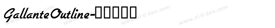 GallanteOutline字体转换