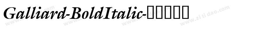 Galliard-BoldItalic字体转换