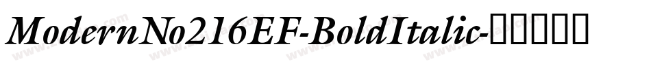 ModernNo216EF-BoldItalic字体转换