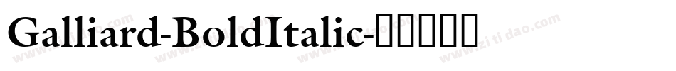 Galliard-BoldItalic字体转换
