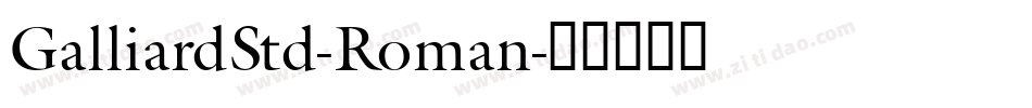 GalliardStd-Roman字体转换
