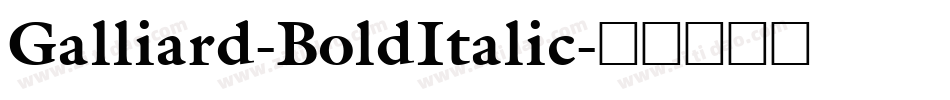 Galliard-BoldItalic字体转换