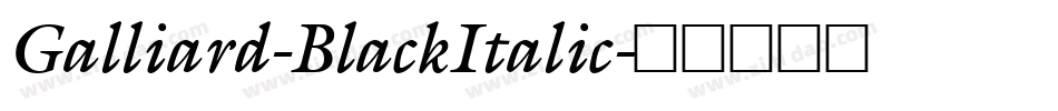 Galliard-BlackItalic字体转换