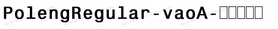 PolengRegular-vaoA字体转换