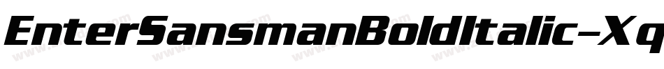 EnterSansmanBoldItalic-Xqoo字体转换