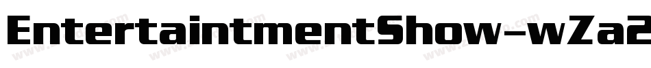 EntertaintmentShow-wZa2字体转换