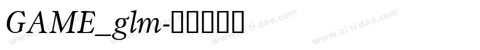 GAME_glm字体转换
