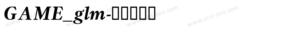 GAME_glm字体转换