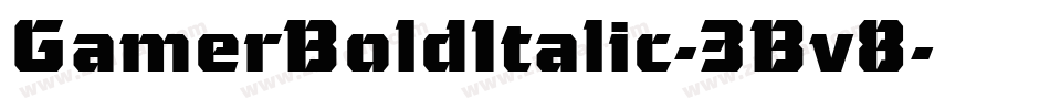 GamerBoldItalic-3Bv8字体转换