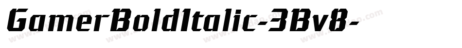 GamerBoldItalic-3Bv8字体转换