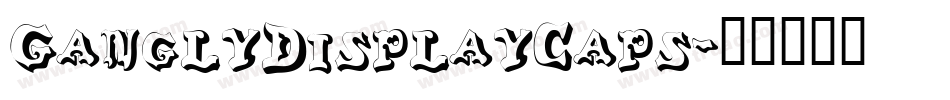 GanglyDisplayCaps字体转换
