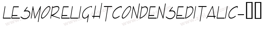 LesmoreLightCondensedItalic字体转换